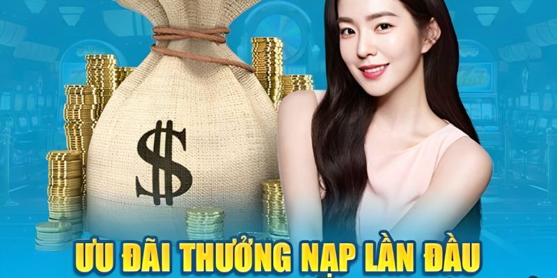 Khuyến mãi Hubet thưởng nạp đầu là gì?